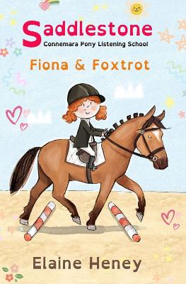 Cover of Saddlestone Connemara Pony Listening School | Fiona and Foxtrot - Dyslexia Friendly