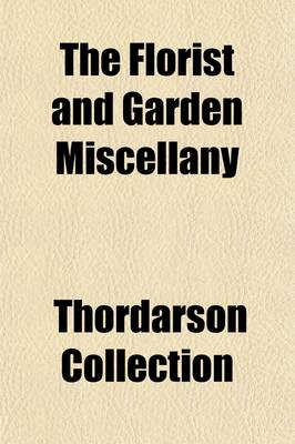 Book cover for The Florist and Garden Miscellany Volume 3