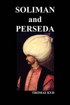 Book cover for The Tragedy of Soliman and Perseda