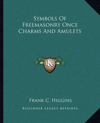 Book cover for Symbols of Freemasonry Once Charms and Amulets