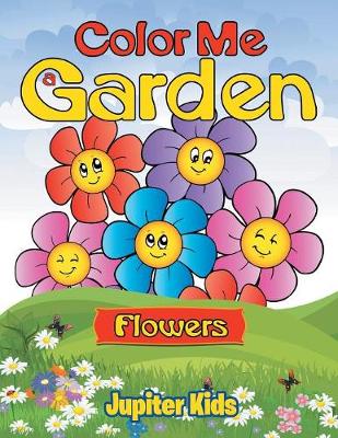 Book cover for Color Me a Garden (flowers)