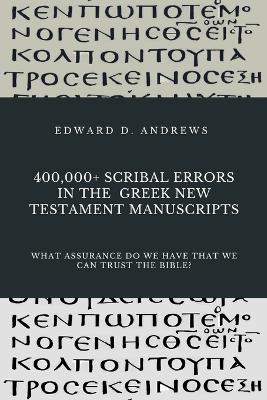 Book cover for 400,000+ Scribal Errors in the Greek New Testament Manuscripts