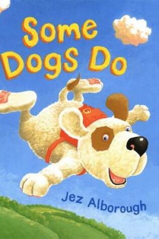 Cover of Some Dogs Do