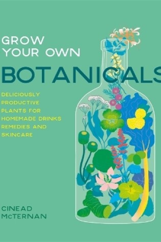 Cover of Grow Your Own Botanicals