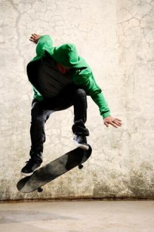 Cover of Skateboarder in a Green Hoodie Sports Journal