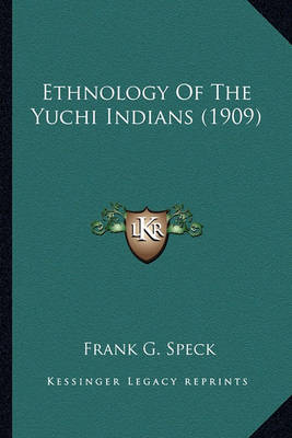 Book cover for Ethnology of the Yuchi Indians (1909) Ethnology of the Yuchi Indians (1909)