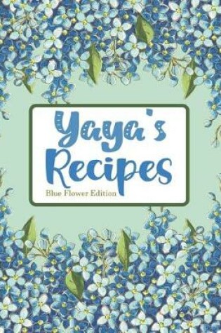 Cover of Yaya's Recipes Blue Flower Edition