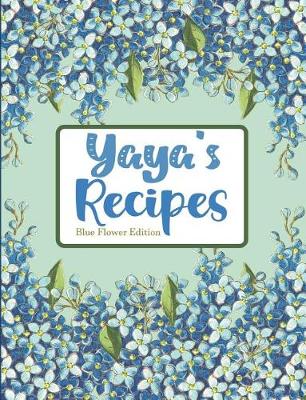 Book cover for Yaya's Recipes Blue Flower Edition