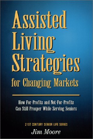 Book cover for Assisted Living Strategies for Changing Markets