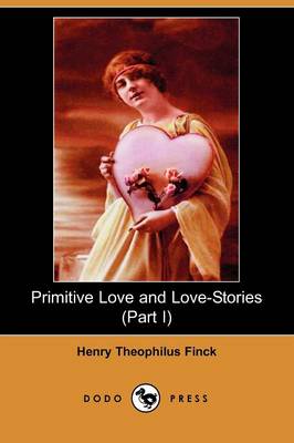 Book cover for Primitive Love and Love-Stories (Part I) (Dodo Press)