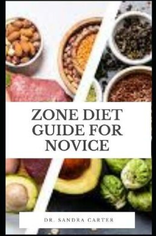 Cover of Zone Diet Guide For Novice