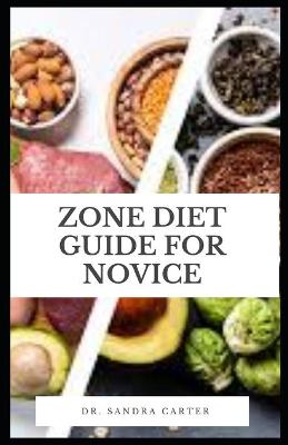 Book cover for Zone Diet Guide For Novice