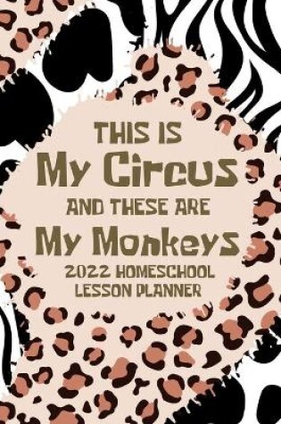 Cover of This is My Circus and these are My Monkeys, 2022 Planner