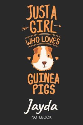 Book cover for Just A Girl Who Loves Guinea Pigs - Jayda - Notebook