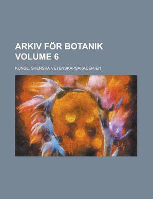 Book cover for Arkiv for Botanik Volume 6