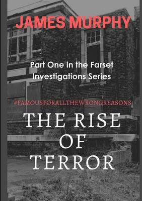 Book cover for The Rise of Terror #Famousforallthewrongreasons