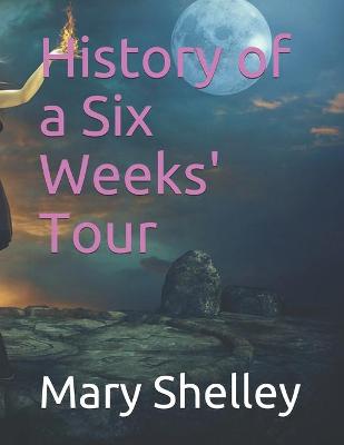 Book cover for History of a Six Weeks' Tour