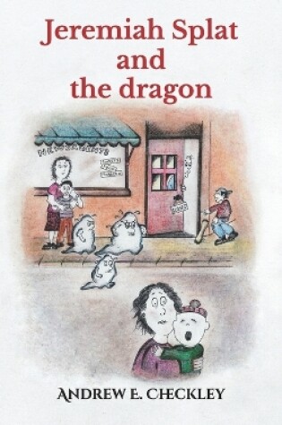 Cover of Jeremiah Splat and the dragon