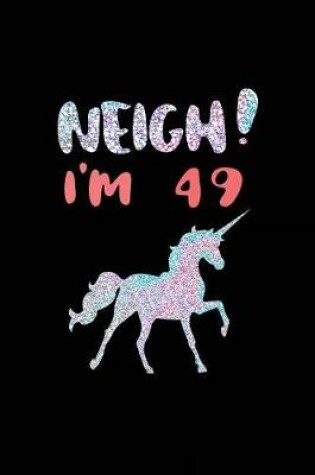 Cover of NEIGH! I'm 49