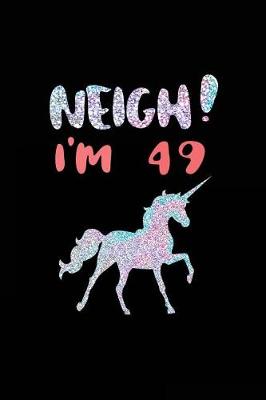 Cover of NEIGH! I'm 49