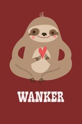 Book cover for Wanker