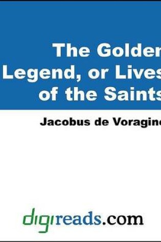 Cover of The Golden Legend, or Lives of the Saints