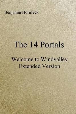 Book cover for The 14 Portals - Welcome to Windvalley Extended Version