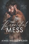 Book cover for The Beautiful Mess