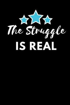 Book cover for The Struggle is Real