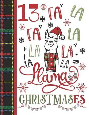 Book cover for 13 Fa La Fa La La La La La Llama Christmases