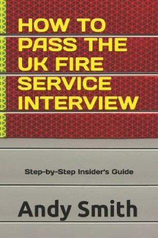 Cover of How to Pass the UK Fire Service Interview