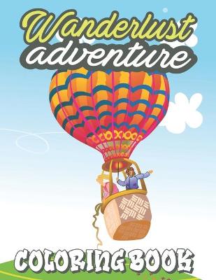 Cover of Wanderlust Adventure Coloring Book