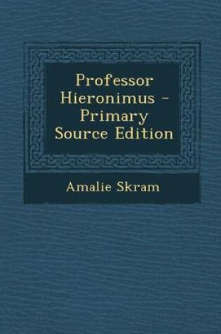 Cover of Professor Hieronimus - Primary Source Edition