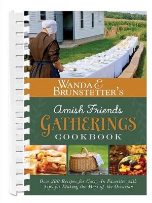 Book cover for Wanda E. Brunstetter's Amish Friends Gatherings Cookbook