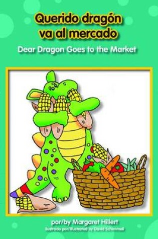 Cover of Querido Dragn Va Al Mercado/Dear Dragon Goes to the Market