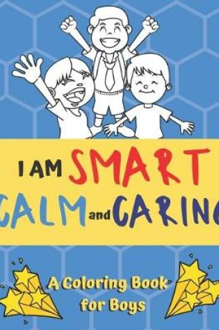 Cover of I am Smart, Calm and Caring