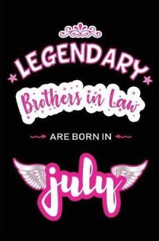 Cover of Legendary Brothers in Law are born in July