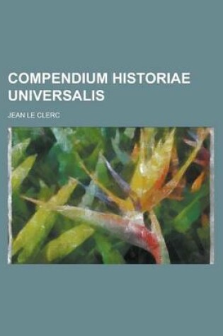 Cover of Compendium Historiae Universalis