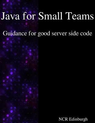 Cover of Java for Small Teams - Guidance for good server side code