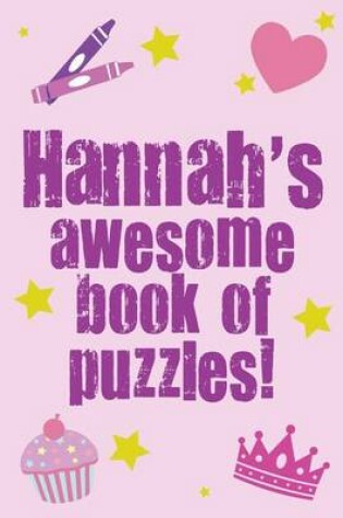 Cover of Hannah's Awesome Book Of Puzzles!