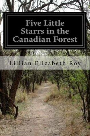 Cover of Five Little Starrs in the Canadian Forest