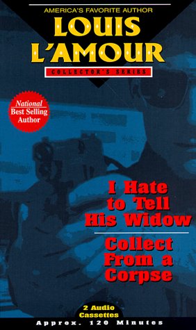 Cover of I Hate to Tell His Widow & Collect from a Corpse