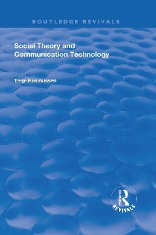 Cover of Social Theory and Communication Technology