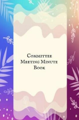 Cover of Committee Meeting Minute Book