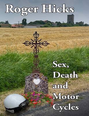 Book cover for Sex, Death and Motorcycles