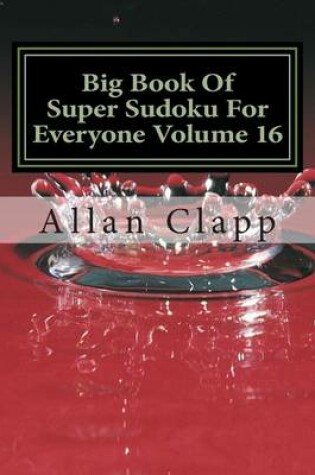 Cover of Big Book of Super Sudoku for Everyone Volume 16