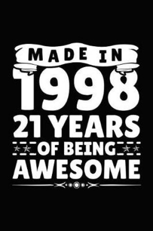 Cover of Made in 1998 21 Years of Being Awesome