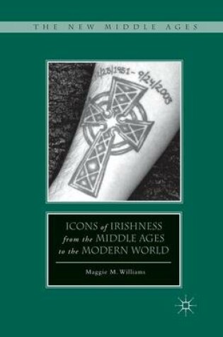 Cover of Icons of Irishness from the Middle Ages to the Modern World