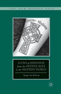 Cover of Icons of Irishness from the Middle Ages to the Modern World