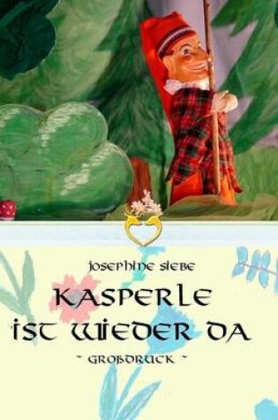 Cover of Kasperle ist wieder da - Grossdruck